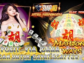 Cara Bermain di Mahjong Ways Situs Gacor Slot DANA Mudah Dapat Scatter