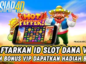 Daftarkan ID Slot Bermain Slot Hot Pepper Dana VIP
