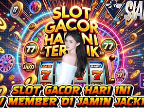 Slot Gacor Hari Ini New Member Di Jamin Jackpot Bermain Jako Bar