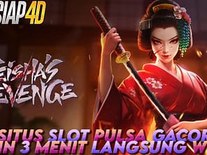 Situs BRIMO4D Slot Pulsa Gacor Bermain Geisha's Revenge