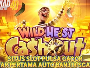 Situs Slot Pulsa Gacor Bermain Wild Heist CashOut Banjir Scatter
