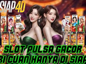 slot pulsa gacor cari cuan hanya di siap4d slot pulsa gacor cari cuan hanya di siap4d